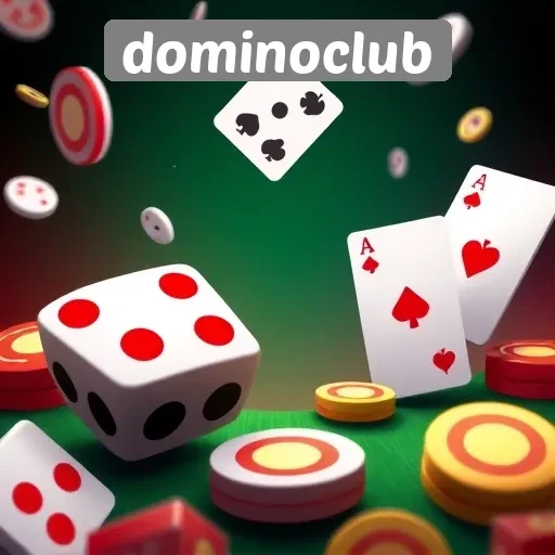 Keunggulan Dominoclub Sebagai Platform Game Online